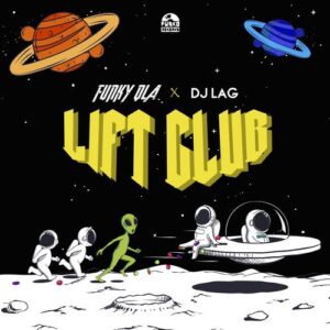 DOWNLOAD-Funky-Qla-DJ-Lag-–-Lift-Club-–