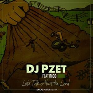 DOWNLOAD-DJ-Pzet-–-Lets-Talk-About-The-Land-Enoo