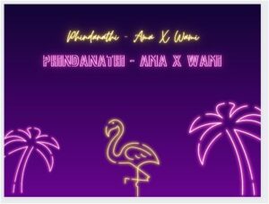DOWNLOAD-Phindanathi-–-Ama-X-Wami-–