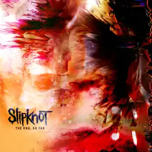 The-End-So-Far-Slipknot