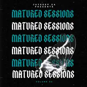 DOWNLOAD-JayDeep-–-Matured-Sessions-Vol06-Mix-–.webp