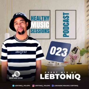 DOWNLOAD-Lebtoniq-–-Healthy-Music-Sessions-Podcast-023-Guest-Mix