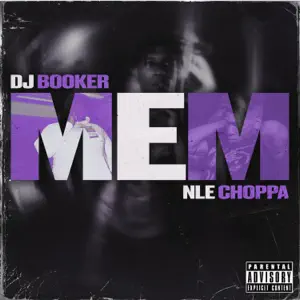 Mem-Single-Dj-Booker-and-NLE-Choppa