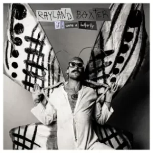 If-I-Were-a-Butterfly-Rayland-Baxter