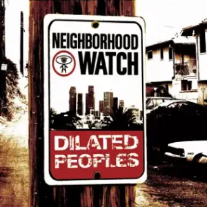 Neighborhood-Watch-Dilated-Peoples