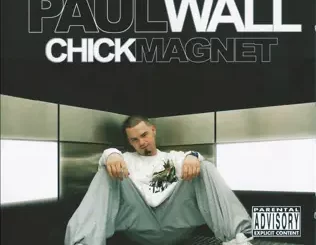 ALBUM-Paul-Wall-–-Chick-Magnet