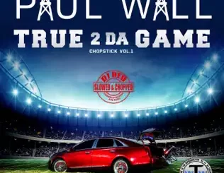 ALBUM-Paul-Wall-–-True-2-da-Game-Chopstick-Vol.-1-Slowed-Chopped