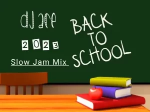 1673391362 DOWNLOAD-DJ-Ace-–-Back-to-School-2023-Slow-Jam.webp