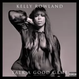 Talk a Good Game (Deluxe)
Kelly Rowland