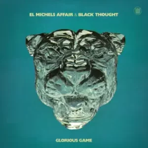Glorious Game
El Michels Affair, Black Thought