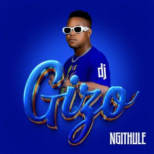 DJ Gizo – - Unamanga Usatane ft God’s Son, KRUSHER KR & MuziQALstheh
