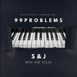 Junior Da Djy & SoulisticTech - 99 Problems