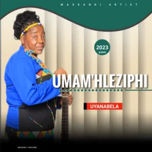 Umam’hleziphi – Kufa ngiyakwazi