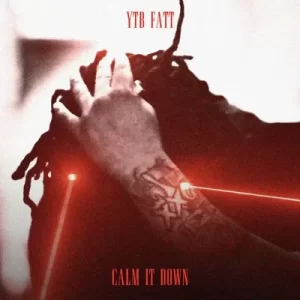 YTB Fatt - Calm It Down