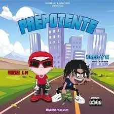 Yaisel LM - Prepotente (feat. kreizy k)