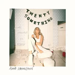 Alana Springsteen – TWENTY SOMETHING