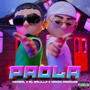 Hozwal - Paola (feat. El Malilla & Nando Produce)