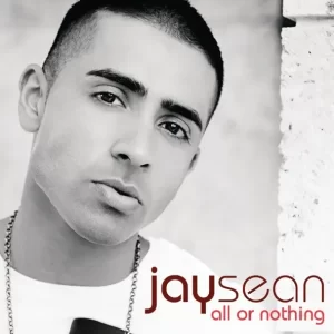 Jay Sean – All or Nothing (Bonus Track Version)
