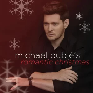 Michael Bublé – Michael Bublé's Romantic Christmas