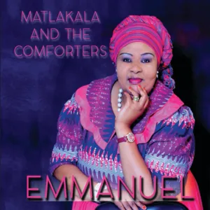 Matlakala And The Comforters - Emmanuel