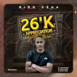 Bido-Vega - 26k Appreciation Mixtape