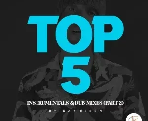 Dav Risen - TOP5 Instrumentals & Dub Mixes (PART 2)