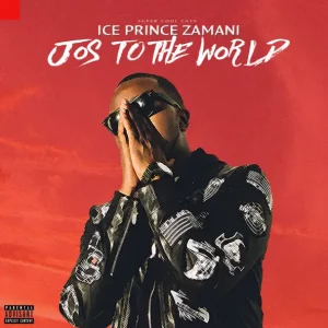 Ice Prince – Jos To the World