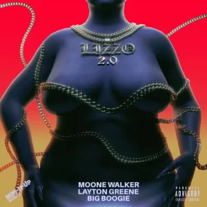 Moone Walker, Layton Greene & Big Boogie - Lizzo 2.0