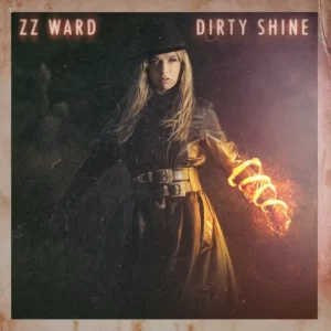 ZZ Ward – Dirty Shine