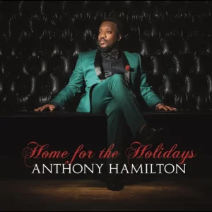Anthony Hamilton – Home For The Holidays