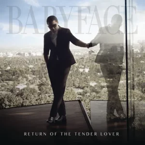 Babyface – Return of the Tender Lover