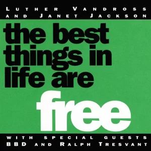 Luther Vandross & Janet Jackson – The Best Things In Life Are Free (feat. Bell Biv DeVoe & Ralph Tresvant)