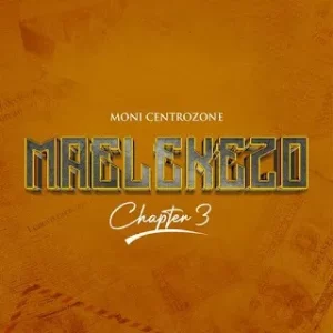 Moni Centrozone - Maelekezo Chapter 3