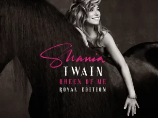 Shania Twain – Queen Of Me (Royal Edition)