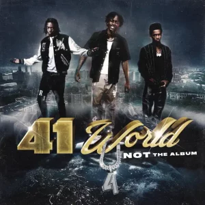 41 – 41 World: Not The Album