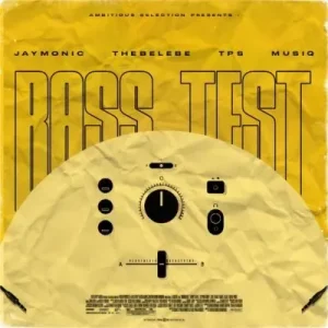 Jaymonic - Bass Test ft Thebelebe ,T.P.S MusiQ