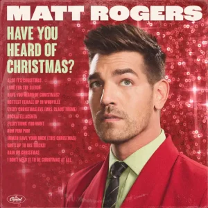 Matt Rogers – Have You Heard of Christmas?Matt Rogers – Have You Heard of Christmas?