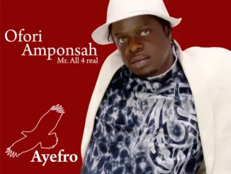 Ofori Amponsah – Ayefro Ntefere