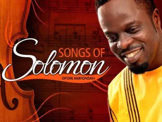 Ofori Amponsah – Songs of Solomon