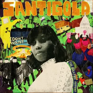 Santigold – I Don't Want: The Gold Fire Sessions