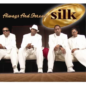 Silk – Always and Forever