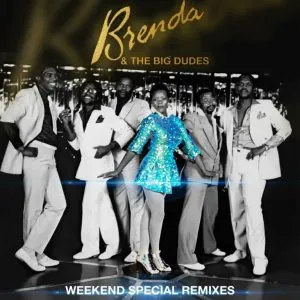 Brenda - Weekend Special (Mthunzi Remix) ft The Big Dudes & Mthunzi