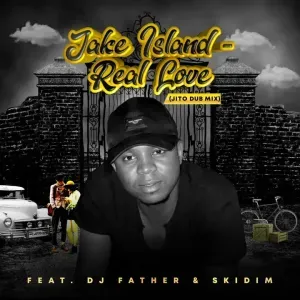 DJ Father, SKiDiM & Jake Islan - Real Love (Jito Dub Mix)