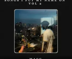 MacG - Songs I Put My Name On, Vol. 2