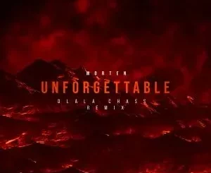 Morten - Unforgettable (Dlala Chass Remix)