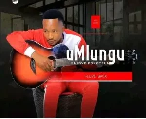 UMlungu - I-Love Back