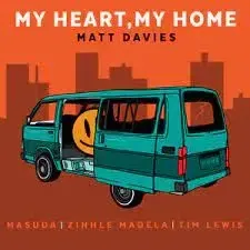 Matt Davies - My Heart, My Home Ft. Masuda, Zinhle Madela & Tim Lewis