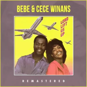 BeBe & CeCe Winans – Lord Lift Us Up (Remastered)
