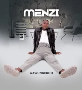 MENZI – Wayeziphuzela ft. Ntencane