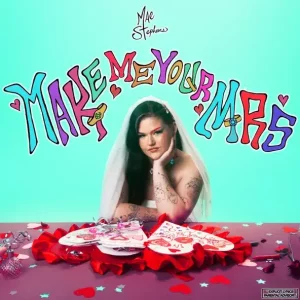 Mae Stephens - Make Me Your Mrs